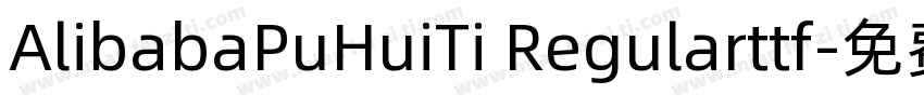 AlibabaPuHuiTi Regularttf字体转换